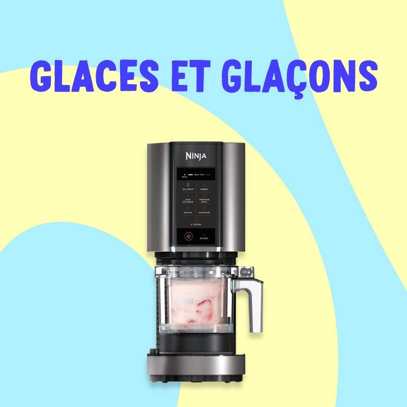 glaces et glaçons;