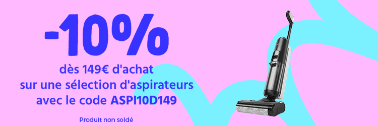 Aspirateurs 10% dès 149 euros;;