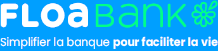 FLOA Bank, simplifier la banque pour faciliter la vie