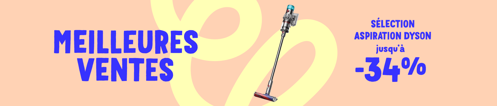 Sélection aspiration dyson jusqu'à -34%
