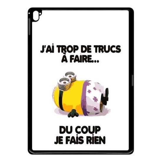 Coque Tablette Citation Minion Je Fais Rien Compatible Avec Apple Ipad Pro 9 7 Plastique Bord Noir Cdiscount Informatique