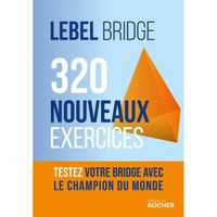 320 nouveaux exercices - Lebel Bridge