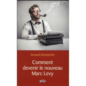 LIVRE HUMOUR Livre - comment devenir le nouveau Marc Levy