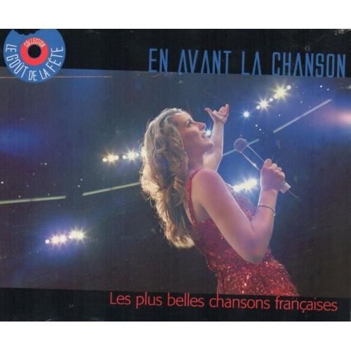 En avant la chanson : Les plus belles chansons françaises ( Cd compilation )