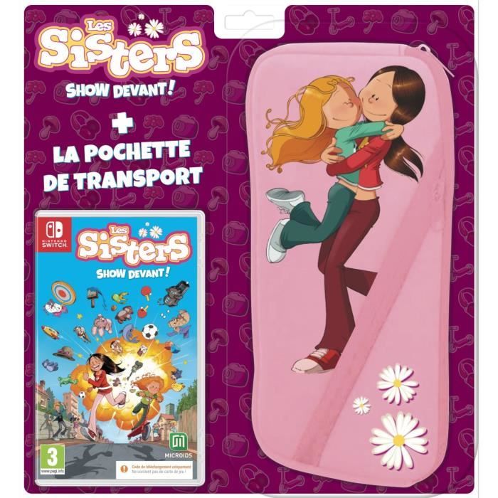 Pack Les Sisters: Show devant! - Jeu Nintendo Switch + Housse de