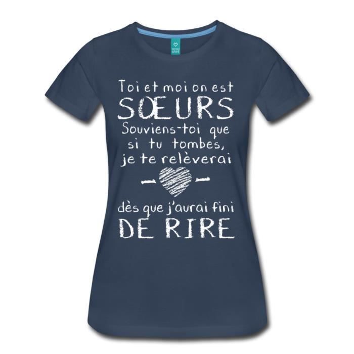 Citation Sœurs Si Tu Tombes Humour T Shirt Premium Femme De Spreadshirt Bleu Marine Cdiscount Pret A Porter