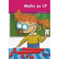 Maths au CP. Cahier de l'élève