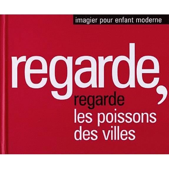Regarde, les poissons des villes