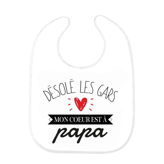 Bavoir Bebe Imprime Citation Naissance Humour Desole Les Gars Mon Coeur Est A Papa Ref0427 Cdiscount Puericulture Eveil Bebe