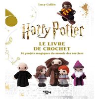 404 Editions - Harry Potter - Le livre de crochet officiel - 14 modèles du monde des sorciers à creer - Collin Lucy 284x231