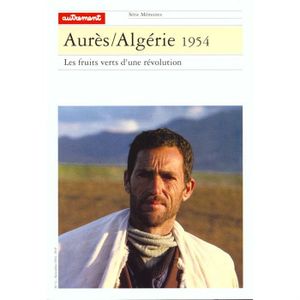 LIVRE HISTOIRE FRANCE AURES / ALGERIE 1954