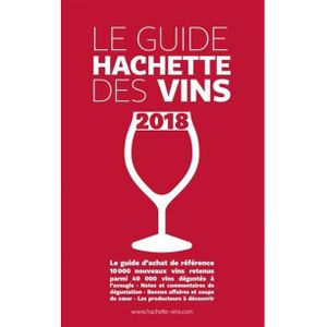 LIVRE VIN ALCOOL  Le guide Hachette des vins : sélection 2018