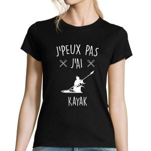 T-SHIRT MAILLOT DE SPORT T t-shirt Femme J'peux pas j'ai Kayak| Tee t-shirt
