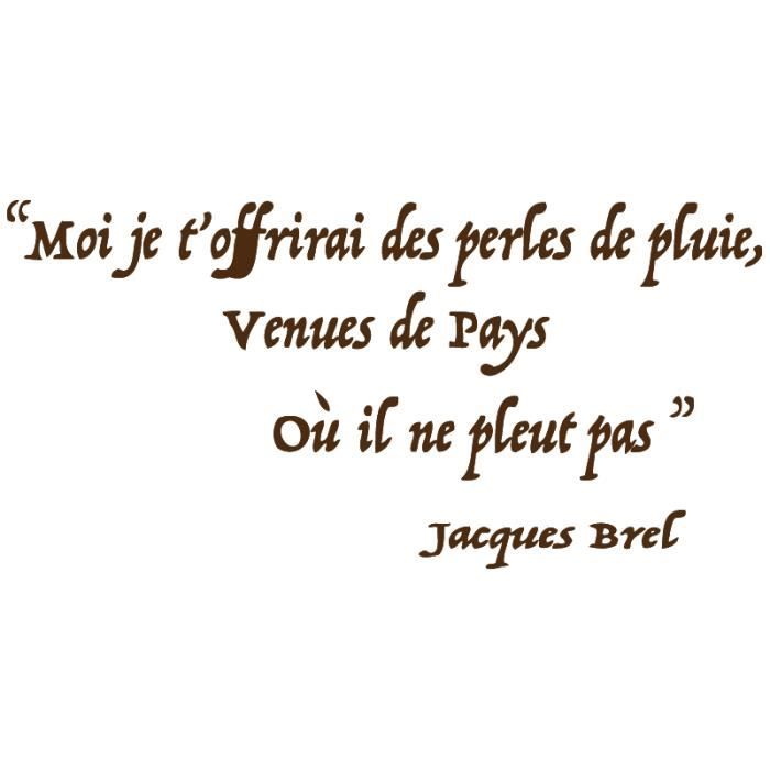 Stickers Citation Jacques Brel Romantismemarron Chocolat 73 X 150 Cm Cdiscount Maison