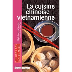 LIVRE CUISINE MONDE La cuisine chinoise et vietnamienne