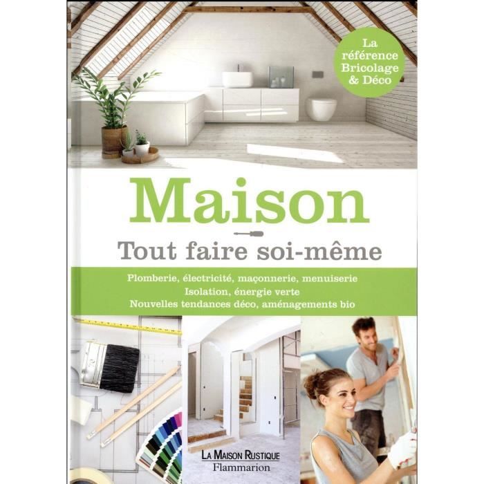 Livre Maison Tout Faire Soi Meme Achat Vente Livre Parution Pas Cher Cdiscount