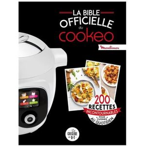 LIVRE CUISINE AUTREMENT La bible officielle du Cookeo : 200 recettes incontournables pour cuisiner au quotidien