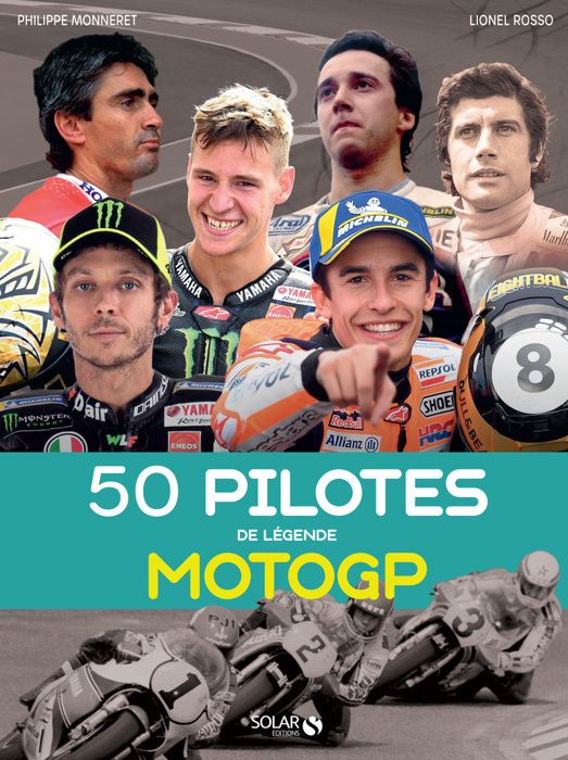50 pilotes de légende en MotoGP - Monneret PhilippeRosso Lionel - Livres - Reportages Documents