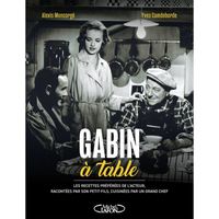 Michel Lafon - Gabin à table - Les recettes preferees de l'acteur, racontees par son petit-fils, cuisinees par un g -  - Moncorge Al