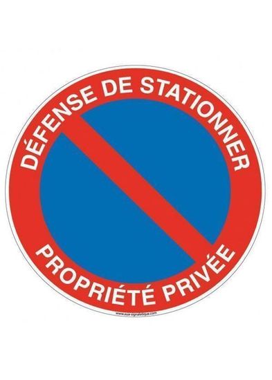 Aua Signaletique Privatgrundstück-Schild 'Parken Verboten' – 330 Mm, PVC 1,5 Mm Oder Alu-Dibond