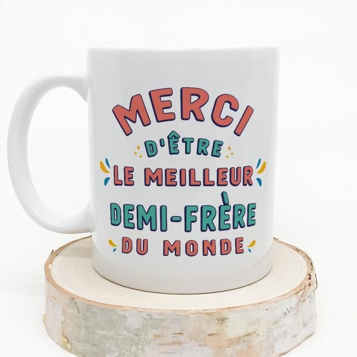 LI-Tasses pour DEMI-FRÈRE - En Français - Cadeau original pour DEMI-FRÈRE -  Merci d'être le meilleur - 11 oz - 330 ml[520] - Cdiscount Puériculture &  Eveil bébé
