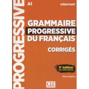 LIVRE LANGUE FRANÇAISE Grammaire progressive du français A1 débutant. Cor