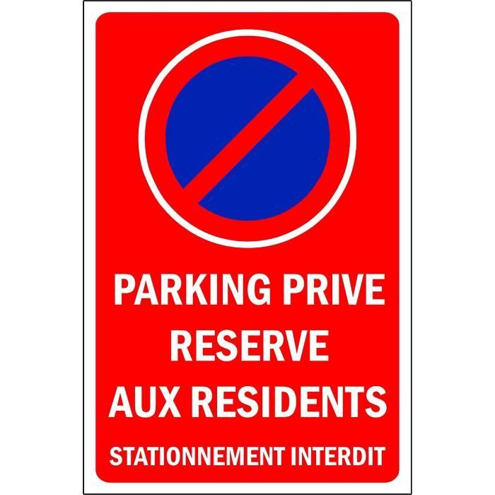 Panneau signalétique stationnement Interdit Parking privé réservé aux  résidents 1.2mm en Plastique - 300mm x 200mm (RB)[1559] - Cdiscount