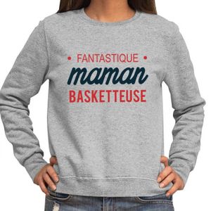 SWEATSHIRT Basketteuse | Maman Fantastique | Sweat Femme Taille Unisexe Famille Humour