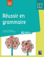 Réussir en grammaire CE2 (+ ressources numériques) - Bellanger FrancoiseRaoul-Bellanger Aurélie - Livres - Pédagogie(0)