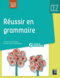MANUEL PÉDAGOGIE Réussir en grammaire CE2 (+ ressources numériques)