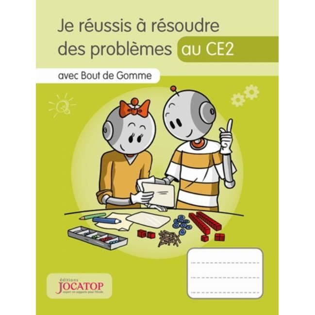 Je Reussis A Resoudre Des Problemes Au Ce2 Avec Bout De Gomme Cahier Pour L Eleve Cdiscount Librairie