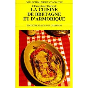 LIVRE CUISINE RÉGION La cuisine de Bretagne et d'Armorique