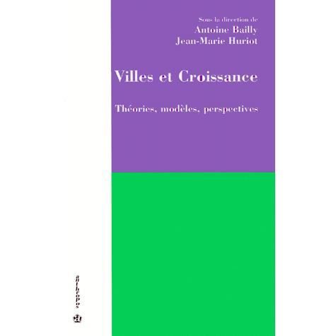 VILLES ET CROISSANCE. Théories, modèles, perspecti