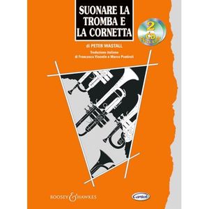 PARTITION Suonare La Tromba E La Cornetta, de Peter Wastall - Recueil + 2 CDs pour Trompette, Cornet ou Bugle édité par Carisch référencé :