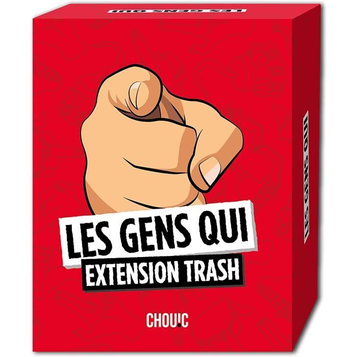 Les Gens Qui - Extension Trash - 330 Nouvelles Cartes - Jeu Humour Noir