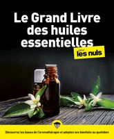 First - Le grand livre des huiles essentielles pour les Nuls  2e éd. - Miles Elske 231x191