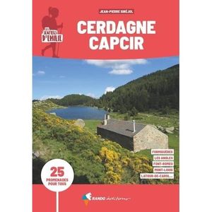 LIVRE RÉCIT DE VOYAGE CERDAGNE-CAPCIR. 25 PROMENADES POUR TOUS, Siréjol Jean-Pierre