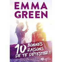 10 BONNES RAISONS DE TE DETESTER !, Green Emma