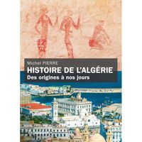 Histoire de l'Algérie - Des origines à nos jours
