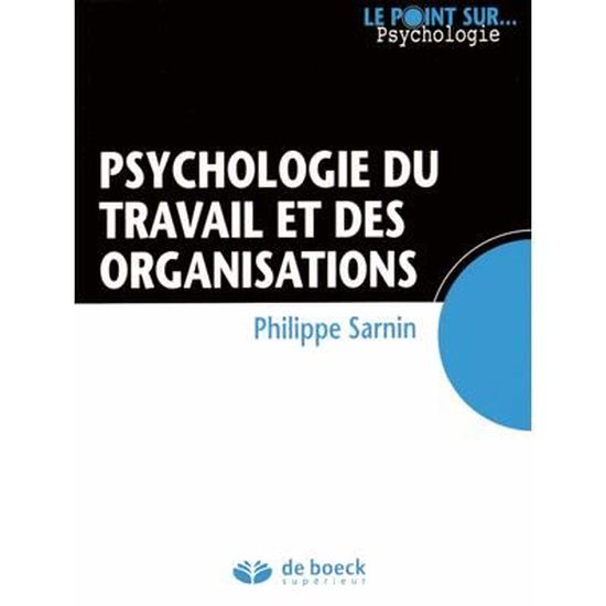 Psychologie du travail et des organisations  Cdiscount Librairie