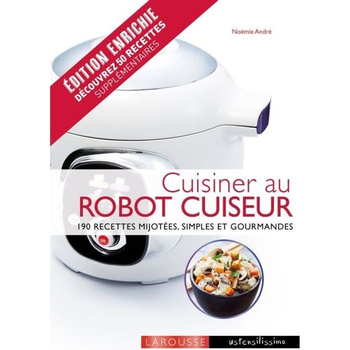 Livre LAROUSSE Cuisinier au robot cuiseur (avec recettes de plus)