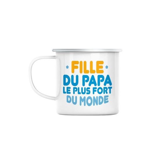 Mug en Métal Emaillé Fille du Papa le Plus Fort du Monde Père Famille ...