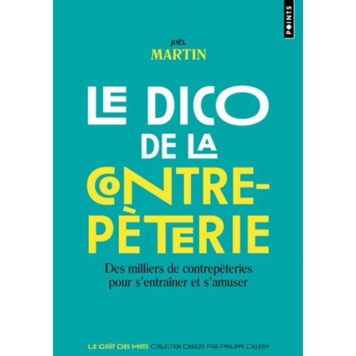 Le Dico De La Contrepeterie Des Milliers De Contrepeteries Pour S Entrainer Et S Amuser Cdiscount Librairie