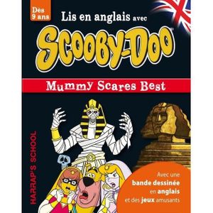 LIVRE ANGLAIS Scooby-Doo. Mummy Scares Best, Edition en anglais