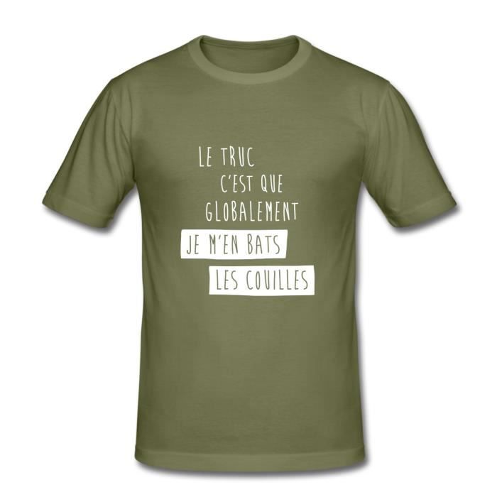 Citation Je M En Bats Les Couilles Humour Tee Shirt Pres Du Corps Homme De Vert Kaki Cdiscount Pret A Porter