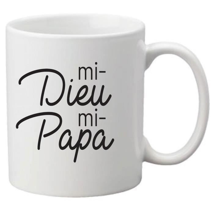 Mug Ceramique Imprime Citation Humour Fete Des Peres Mi Dieu Mi Papa Ref2863 Cdiscount Puericulture Eveil Bebe