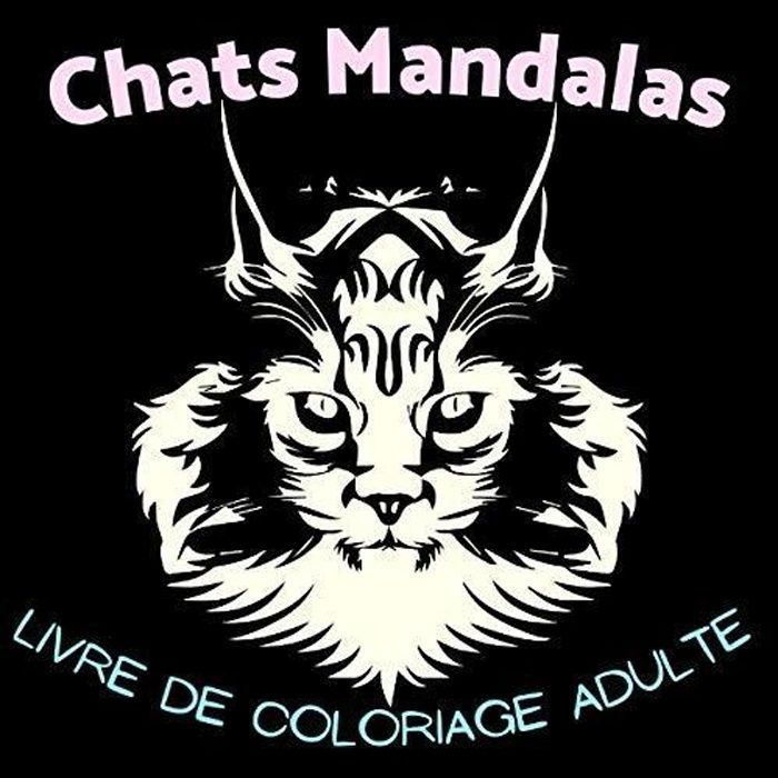 Livre De Coloriage Adulte Chats Mandalas Livre De Coloriage Amusant Pour Les Amoureux Des Chats Dessins Des Chats Mignons Qui Achat Vente Livre De Coloriage Cdiscount Livre De Coloriage Adulte Chats Mandalas Livre De Coloriage Amusant Pour Les Amoureux Des Chats Dessins Des Chats Mignons Qui Achat Vente Livre De Coloriage Cdiscount
