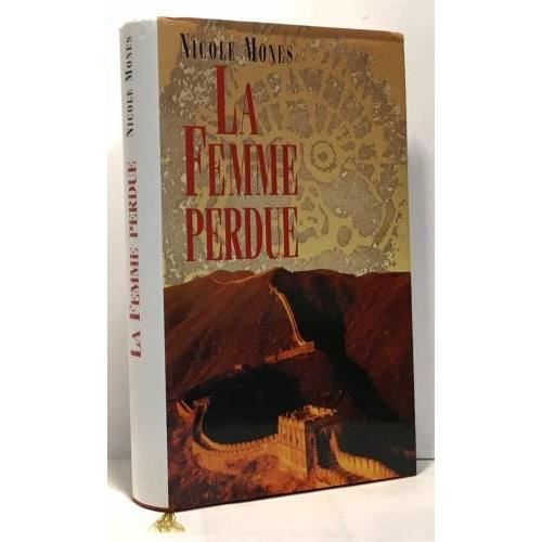 La Femme Perdue. Nicole Mones. France Loisirs