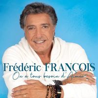 Frederic François On a Tous Besoin d Aimer Album CD