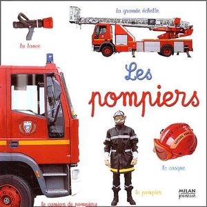 LIVRE 0-3 ANS ÉVEIL Les pompiers